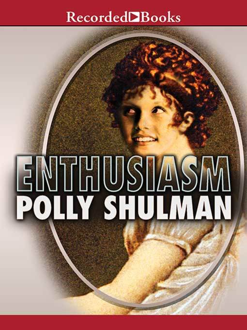 Title details for Enthusiasm by Polly Shulman - Wait list